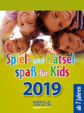 Spiel- und Rätselspaß für Kids 255119 2019 von Korsch Verlag