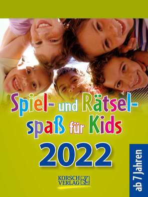 Spiel- und Rätselspaß für Kids 2022 von Korsch Verlag