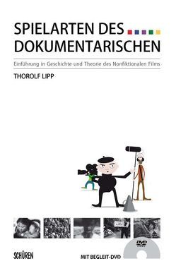 Spielarten des Dokumentarischen von Lipp,  Thorolf