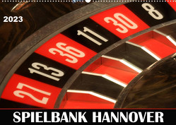 SPIELBANK HANNOVER (Wandkalender 2023 DIN A2 quer) von SchnelleWelten