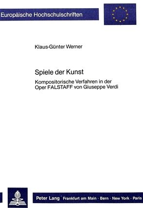 Spiele der Kunst von Werner,  Klaus-Günter