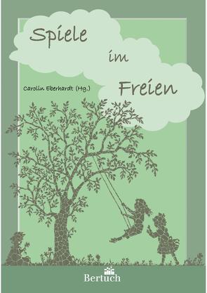 Spiele im Freien von Eberhardt,  Carolin