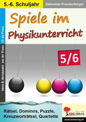 Spiele im Physikunterricht / Klasse 5-6 von Freudenberger,  Sebastian