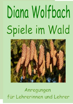 Spiele im Wald von Wolfbach,  Diana