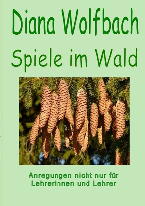 Spiele im Wald von Wolfbach,  Diana