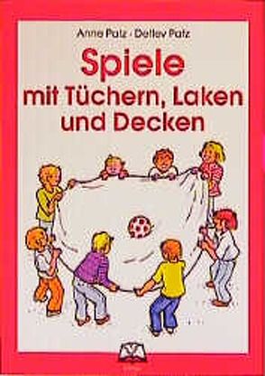 Spiele mit von Patz,  Anne, Patz,  Detlef, Scharinger,  Gertrud