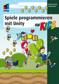 Spiele programmieren mit Unity von Schumann,  Hans-Georg