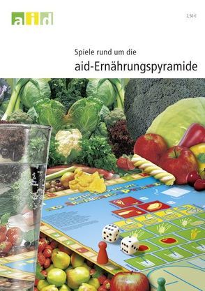 Spiele rund um die Ernährungspyramide von Brüggemann,  Ingrid, Güttes,  Julia