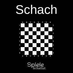 Spieleklassiker / Schach (Achtung! Nicht für Kinder unter 3 Jahren geeignet) von Schattat,  Jonas