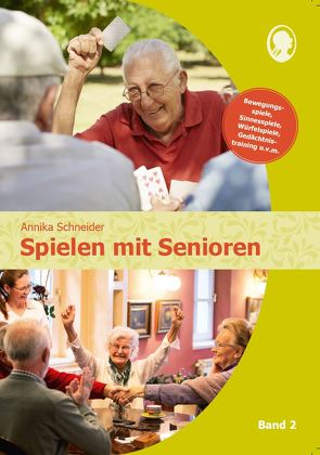 Spielen mit Senioren (Band 2) von Schneider,  Annika