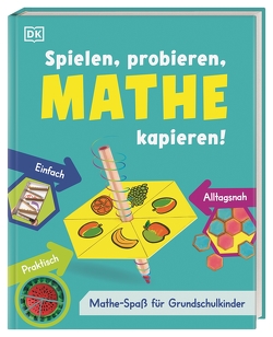 Spielen, probieren, Mathe kapieren! von Imafidon,  Anne-Marie, Reit,  Birgit