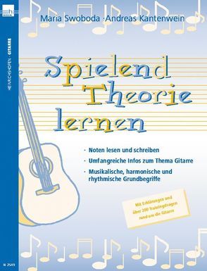 Spielend Theorie lernen / Spielend Theorie lernen, Gitarre von Kantenwein,  Andreas, Swoboda,  Maria