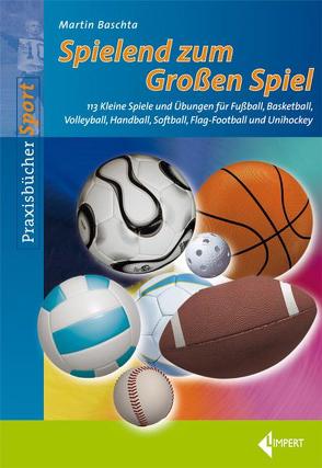 Spielend zum Großen Spiel von Baschta,  Martin