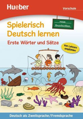 Erste Wörter und Sätze – neue Geschichten von Hueber Verlag GmbH & Co. KG, Zülsdorf,  Kerstin