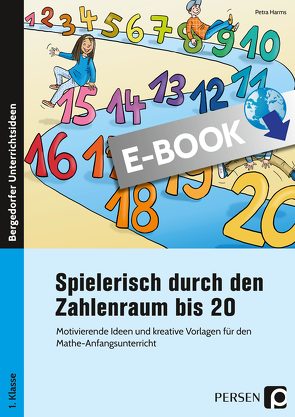 Spielerisch durch den Zahlenraum bis 20 von Harms,  Petra