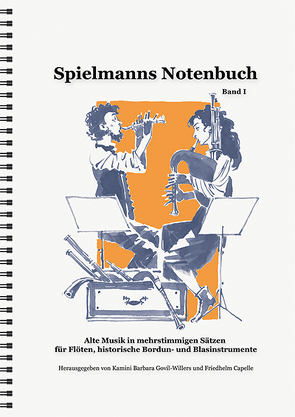 Spielmanns Notenbuch Band 1 von Capelle,  Friedhelm, Govil-Willers,  Kamini B, Lenzen,  Hans G