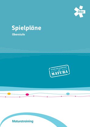 Spielpläne Oberstufe, Maturatraining mit Audio-CD von Eckert-Scherfler,  Ursula, Stanicek,  Wolfgang