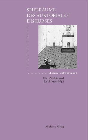 Spielräume des auktorialen Diskurses von Kray,  Ralph, Städtke,  Klaus