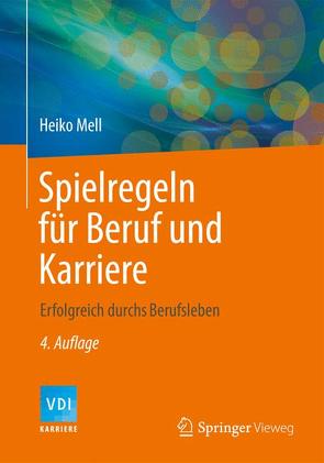 Spielregeln für Beruf und Karriere von Mell,  Heiko