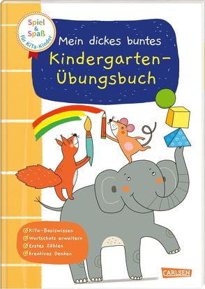 Spiel+Spaß für KiTa-Kinder: Mein dickes buntes Kindergarten-Übungsbuch von Greune,  Mascha, Himmel,  Anna