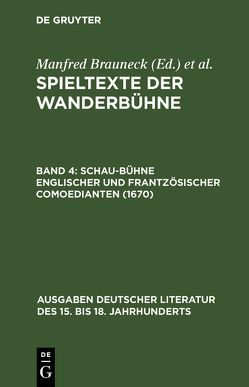 Spieltexte der Wanderbühne / Schau-Bühne englischer und frantzösischer Comoedianten (1670) von Brauneck,  Manfred, Noe,  Alfred