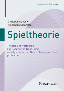 Spieltheorie von Kanzow,  Christian, Schwartz,  Alexandra