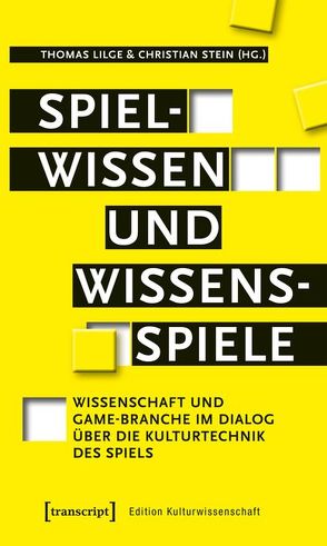 Spielwissen und Wissensspiele von Lilge,  Thomas, Stein,  Christian