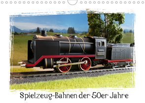 Spielzeug-Bahnen der 50er Jahre (Wandkalender 2020 DIN A4 quer) von Huschka,  Klaus-Peter