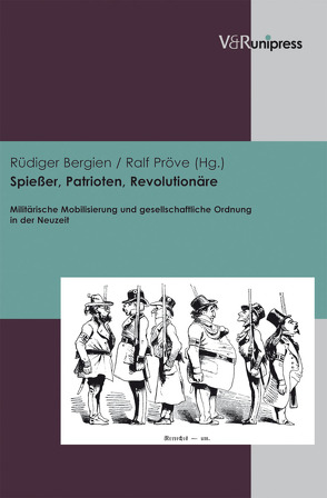 Spießer, Patrioten, Revolutionäre von Bergien,  Rüdiger, Pröve,  Ralf