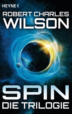 Spin – Die Trilogie von Linckens,  Marianne, Linckens,  P.H., Singelmann,  Karsten, Wilson,  Robert Charles