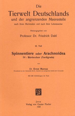 Spinnentiere oder Arachnoidea. Teil IV: Bärtierchen (Tardigrada) von Marcus,  Ernst