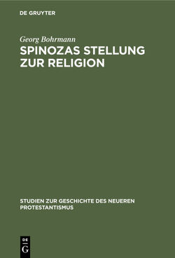 Spinozas Stellung zur Religion von Bohrmann,  Georg