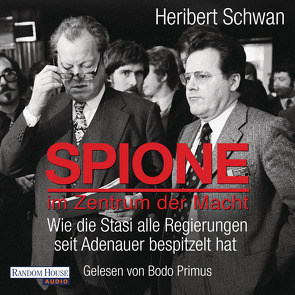 Spione im Zentrum der Macht von Primus,  Bodo, Schwan,  Heribert