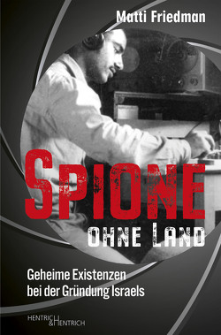 Spione ohne Land von Friedman,  Matti, Schneider,  Tim