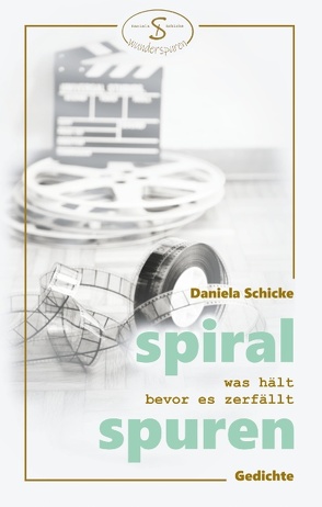 Spiralspuren von Schicke,  Daniela