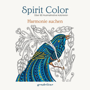 Spirit Color: Über 60 Ausmalmotive kolorieren – Harmonie suchen von Gerb,  Luzie Charlotte