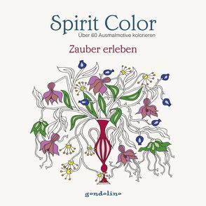 Spirit Color: Über 60 Ausmalmotive kolorieren – Zauber erleben von Gerb,  Luzie Charlotte