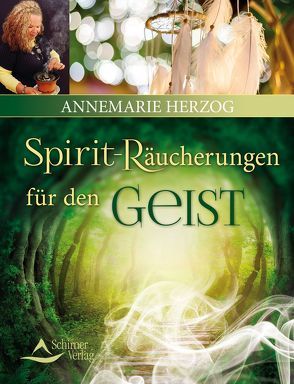 Spirit-Räucherungen für den Geist von Herzog,  Annemarie