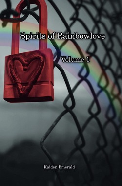 Spirits of Rainbowlove von Emerald,  Kaiden