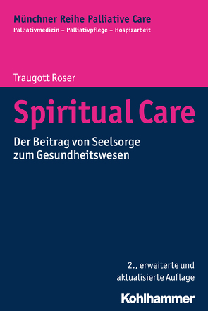 Spiritual Care von Borasio,  Gian Domenico, Führer,  Monika, Roser,  Traugott