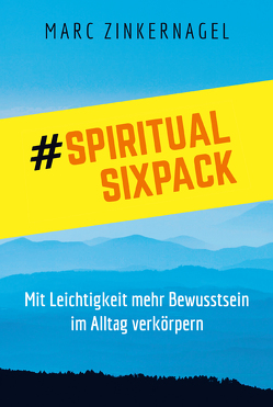 Spiritual Sixpack von Zinkernagel,  Marc