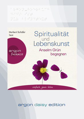 Spiritualität und Lebenskunst (DAISY Edition) von Fritsch,  Marlene, Grün,  Anselm, Schäfer,  Herbert