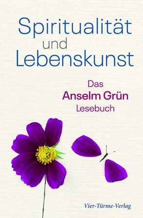 Spiritualität und Lebenskunst von Grün,  Anselm