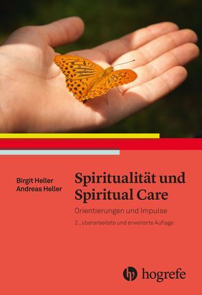 Spiritualität und Spiritual Care von Heller,  Andreas, Heller,  Birgit