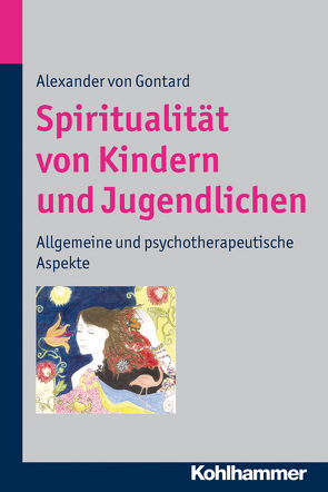 Spiritualität von Kindern und Jugendlichen von Gontard,  Alexander von