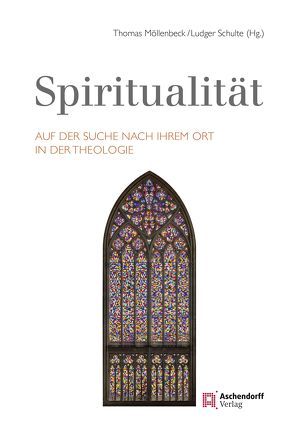 Spiritualität von Möllenbeck,  Thomas, Schulte,  Ludger