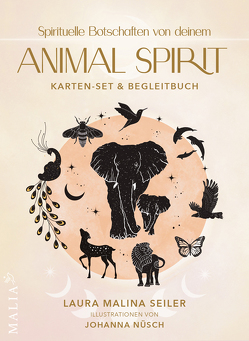 Spirituelle Botschaften von deinem Animal Spirit von Johanna,  Nüsch, Seiler,  Laura Malina