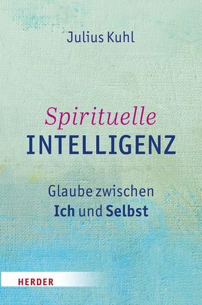 Spirituelle Intelligenz von Kuhl,  Julius