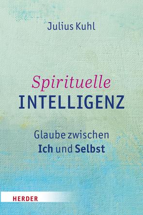 Spirituelle Intelligenz von Kuhl,  Julius