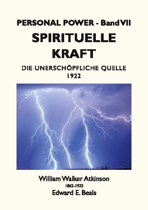 Spirituelle Kraft von Atkinson,  William Walker, Beals,  Edward E., Rauber,  Tobias